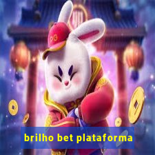 brilho bet plataforma